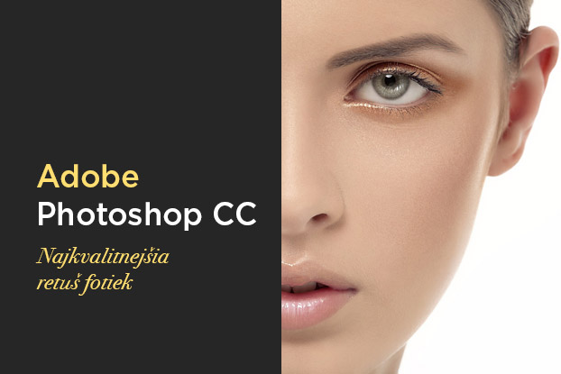 Adobe Photoshop CC: najkvalitnejšia retuš fotiek